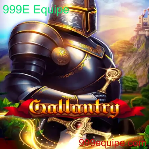 Gallantry e a Jornada da Equipe 999E